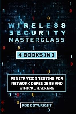 Wireless Security Masterclass: Penetration Testing For Network Defenders And Ethical Hackers - Paperback | Diverse Reads