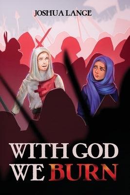 With God We Burn - Paperback | Diverse Reads