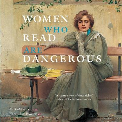 Women Who Read Are Dangerous - Hardcover | Diverse Reads