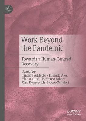 Work Beyond the Pandemic: Towards a Human-Centred Recovery - Hardcover | Diverse Reads