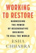 Working to Restore: Harnessing the Power of Regenerative Business to Heal the World - Hardcover | Diverse Reads
