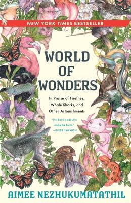 World of Wonders: In Praise of Fireflies, Whale Sharks, and Other Astonishments - Hardcover | Diverse Reads