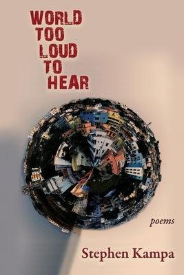 World Too Loud to Hear: Poems - Paperback | Diverse Reads