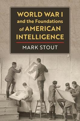 World War I and the Foundations of American Intelligence - Hardcover | Diverse Reads