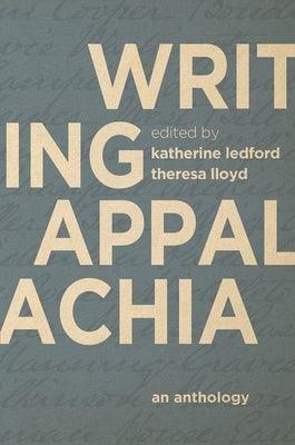 Writing Appalachia: An Anthology - Hardcover | Diverse Reads