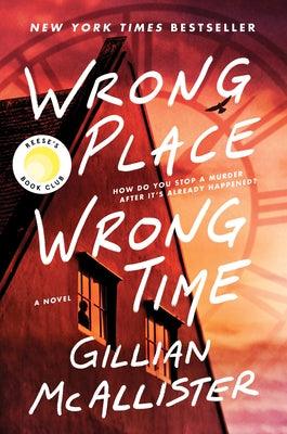 Wrong Place Wrong Time: A Reese's Book Club Pick - Hardcover | Diverse Reads