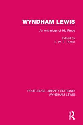 Wyndham Lewis: An Anthology of His Prose - Paperback | Diverse Reads