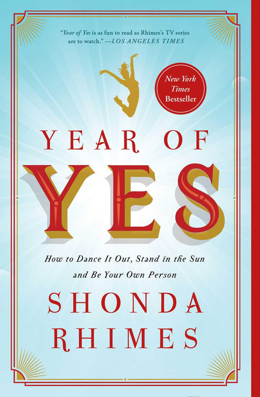 Year of Yes: How to Dance It Out, Stand In the Sun and Be Your Own Person - Paperback | Diverse Reads