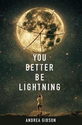 You Better Be Lightning - Paperback | Diverse Reads