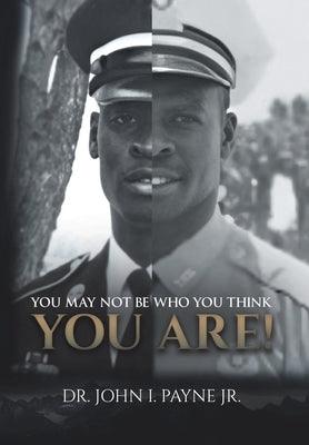 You May Not Be Who You Think You Are! - Hardcover | Diverse Reads