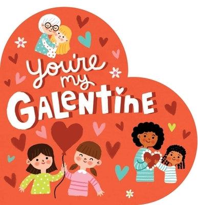 You're My Galentine - Board Book | Diverse Reads