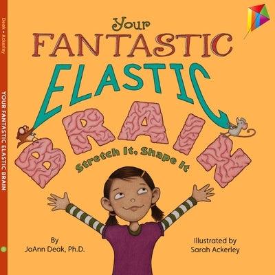 Your Fantastic Elastic Brain: Stretch It, Shape It - Hardcover | Diverse Reads