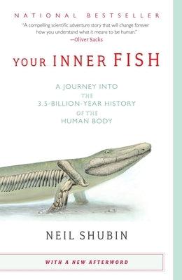 Your Inner Fish: A Journey Into the 3.5-Billion-Year History of the Human Body - Paperback | Diverse Reads