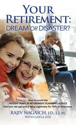 Your Retirement: Dream or Disaster? - Hardcover | Diverse Reads