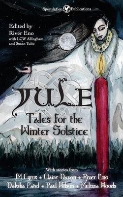 Yule: Tales for the Winter Solstice - Paperback | Diverse Reads