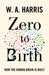 Zero to Birth: How the Human Brain Is Built - Paperback | Diverse Reads