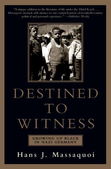 Destined to Witness: Growing Up Black in Nazi Germany - Paperback | Diverse Reads