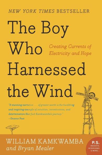 The Boy Who Harnessed the Wind: Creating Currents of Electricity and Hope - Paperback | Diverse Reads