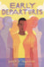 Early Departures - Hardcover | Diverse Reads
