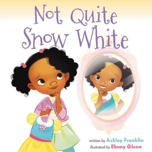 Not Quite Snow White - Hardcover | Diverse Reads