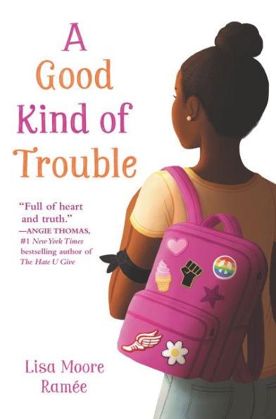 A Good Kind of Trouble - Hardcover | Diverse Reads