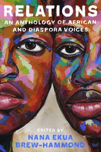 Relations: An Anthology of African and Diaspora Voices - Hardcover | Diverse Reads