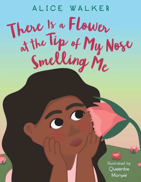 There Is a Flower at the Tip of My Nose Smelling Me - Hardcover | Diverse Reads