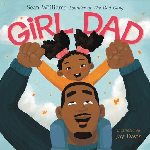 Girl Dad - Hardcover | Diverse Reads