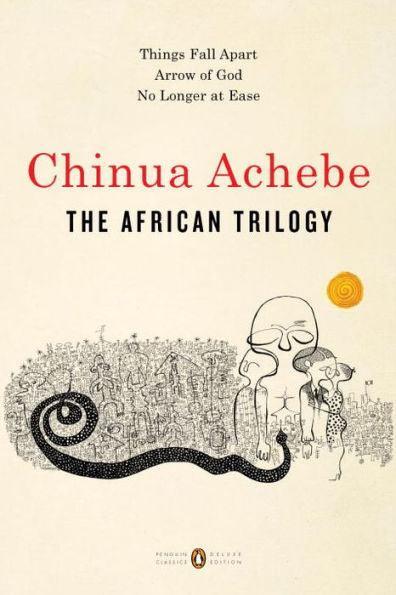 The African Trilogy: Things Fall Apart; Arrow of God; No Longer at Ease -  | Diverse Reads