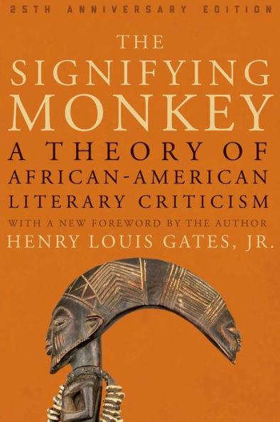 The Signifying Monkey: A Theory of African American Literary Criticism - Paperback(Twenty-Fifth Anniversary Edition) | Diverse Reads