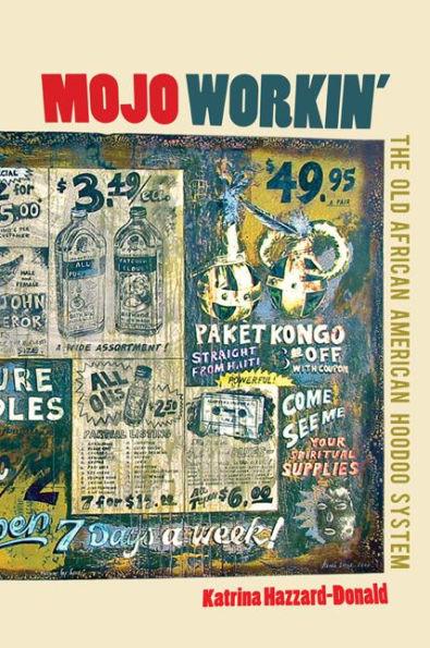 Mojo Workin': The Old African American Hoodoo System - Paperback(1st Edition) | Diverse Reads