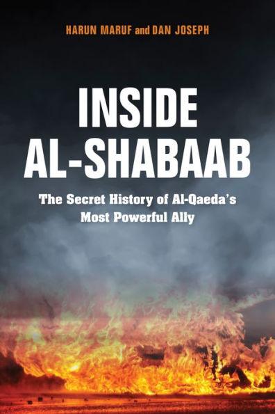 Inside Al-Shabaab: The Secret History of Al-Qaeda's Most Powerful Ally - Paperback | Diverse Reads