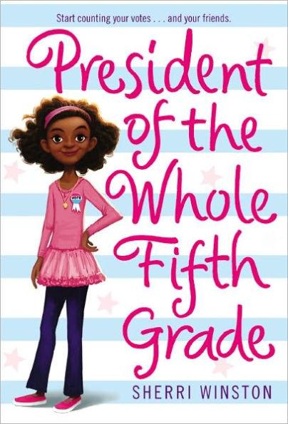 President of the Whole Fifth Grade - Paperback(Reprint) | Diverse Reads