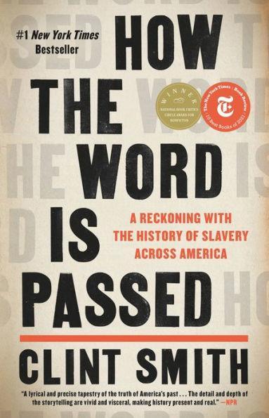 How the Word Is Passed: A Reckoning with the History of Slavery Across America - Hardcover | Diverse Reads