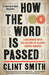 How the Word Is Passed: A Reckoning with the History of Slavery Across America - Hardcover | Diverse Reads
