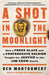 A Shot in the Moonlight: How a Freed Slave and a Confederate Soldier Fought for Justice in the Jim Crow South - Hardcover | Diverse Reads