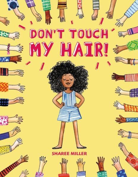 Don't Touch My Hair! - Hardcover | Diverse Reads