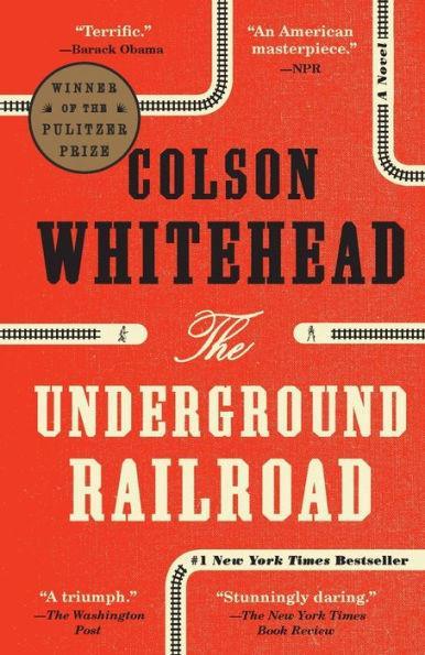 The Underground Railroad (Pulitzer Prize Winner) (National Book Award Winner) -  | Diverse Reads