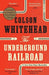 The Underground Railroad (Pulitzer Prize Winner) (National Book Award Winner) -  | Diverse Reads