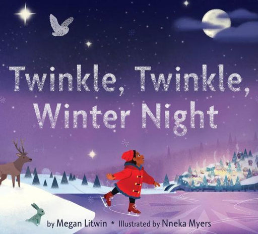 Twinkle, Twinkle, Winter Night: A Winter and Holiday Book for Kids - Hardcover | Diverse Reads