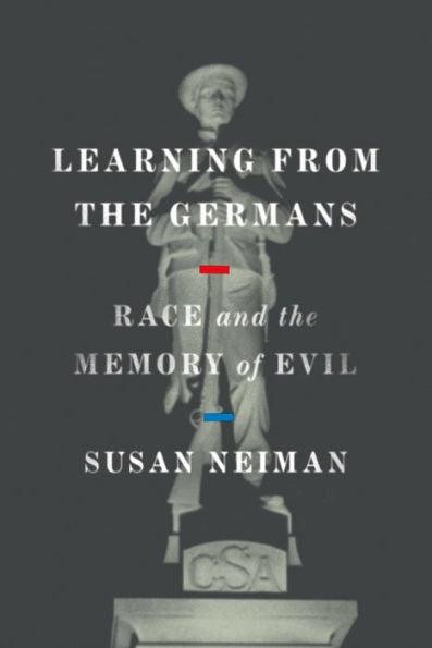 Learning from the Germans: Race and the Memory of Evil - Hardcover | Diverse Reads