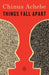 Things Fall Apart - Paperback(Reprint) | Diverse Reads