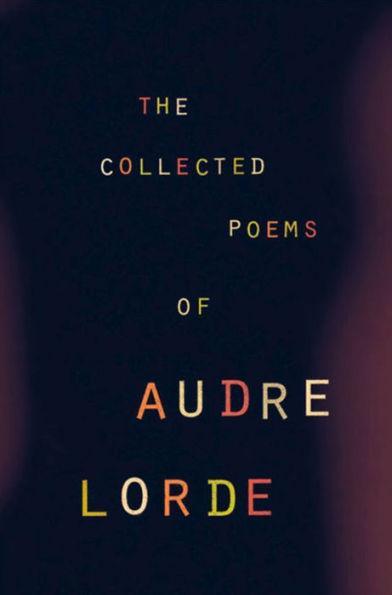 The Collected Poems of Audre Lorde - Paperback(Reprint) | Diverse Reads