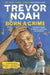 Born a Crime: Stories from a South African Childhood - Hardcover | Diverse Reads