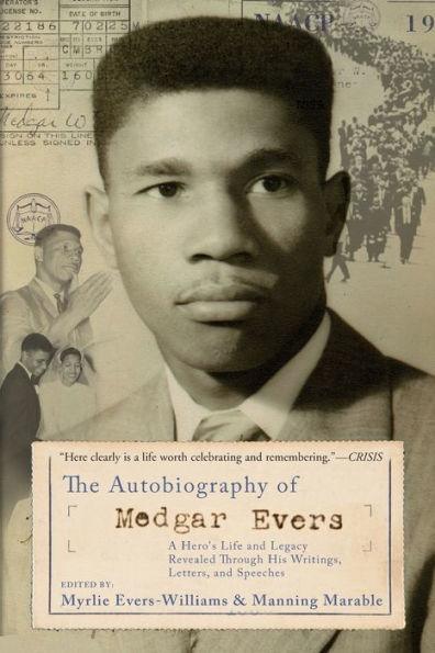 The Autobiography of Medgar Evers: A Hero's Life and Legacy Revealed Through his Writings, Letters, and Speeches - Paperback | Diverse Reads