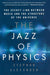 The Jazz of Physics: The Secret Link Between Music and the Structure of the Universe - Paperback(Reprint) | Diverse Reads