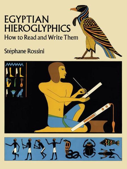 Egyptian Hieroglyphics: How to Read and Write Them - Paperback | Diverse Reads