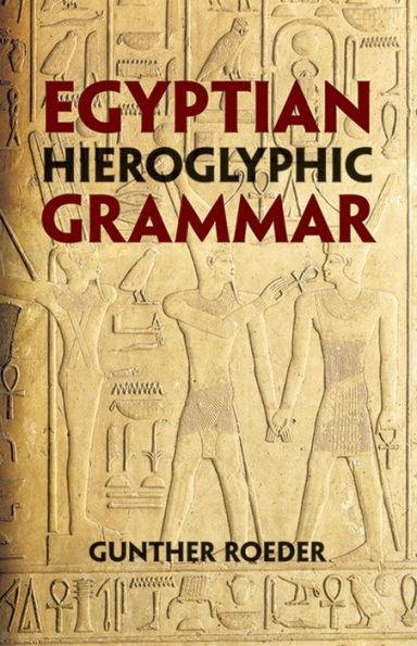Egyptian Hieroglyphic Grammar: A Handbook for Beginners - Paperback | Diverse Reads