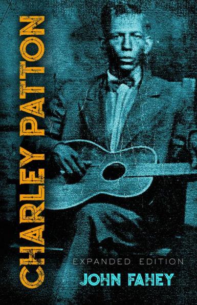 Charley Patton: Expanded Edition - Paperback | Diverse Reads