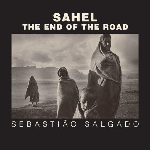Sahel: The End of the Road - Hardcover(First Edition) | Diverse Reads